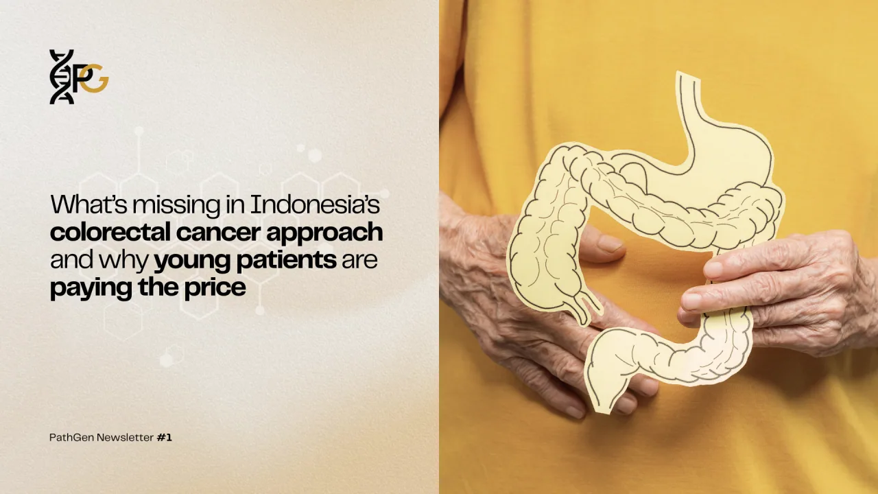 PathGen Newsletter graphic titled "What’s missing in Indonesia’s colorectal cancer approach and why young patients are paying the price" alongside a photo of a person holding a paper cutout of the digestive system